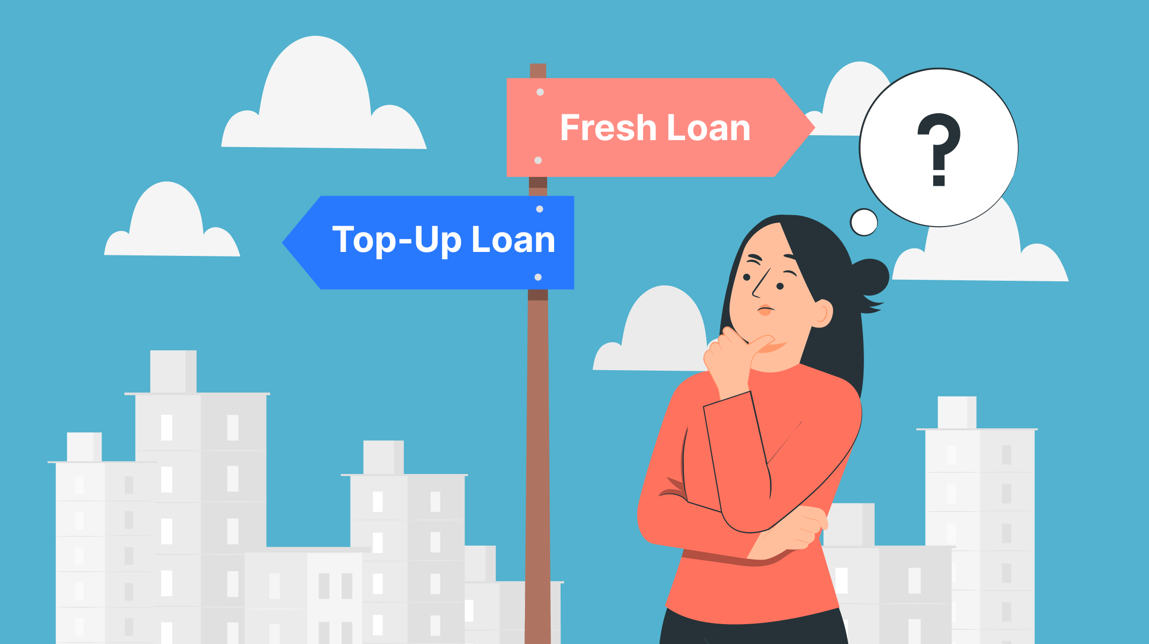 Top Up loan Versus Fresh loan