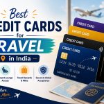 Best Credit Cards for Travel in India (2026)