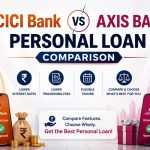 ICICI Bank vs Axis Bank Personal Loan Comparison (2026)
