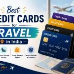 Best Credit Cards for Travel in India (2026)